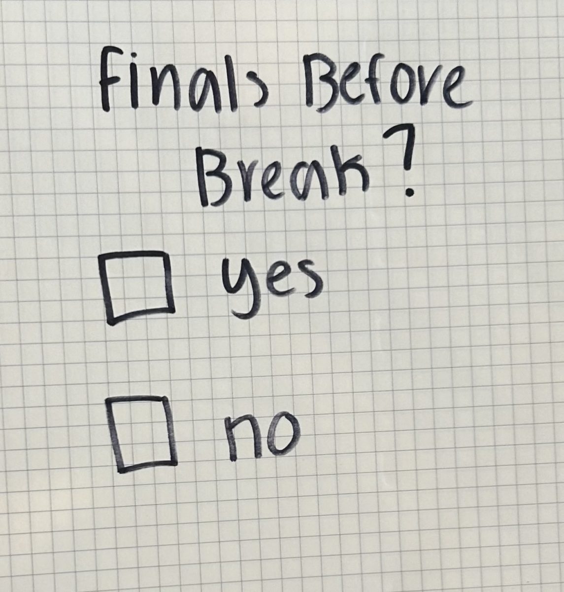 Finals before break is a touchy topic for high schoolers due to a shorter summer. 